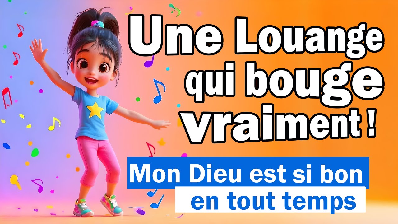 Mon Dieu est si bon en tout temps  – Louanges pour enfants 2025 !