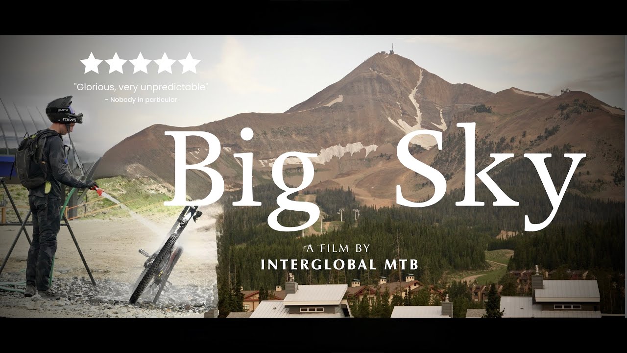 Riding Big Sky Bike Park- Nature Was Beautiful, My Brakes Were Terrified