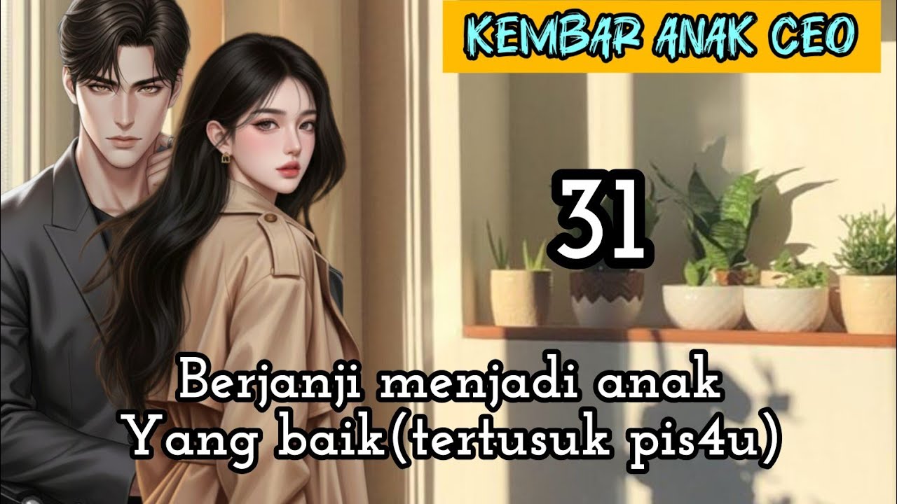 Part:31 Berjanji menjadi anak Yang baik (tertusuk pis4u)