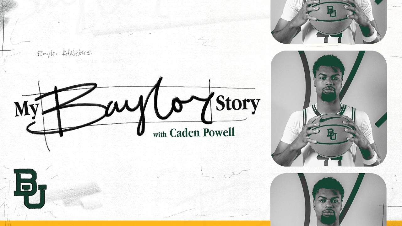 Baylor Basketball (M): My Baylor Story - Caden Powell