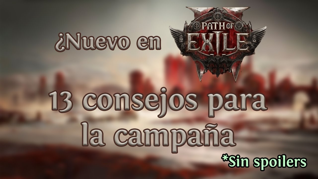 13 consejos para la CAMPAÑA | Path of Exile 2 Early Access