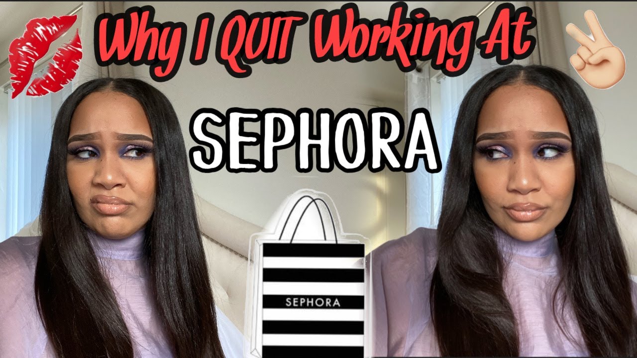 STORYTIME: WHY I QUIT SEPHORA!!!