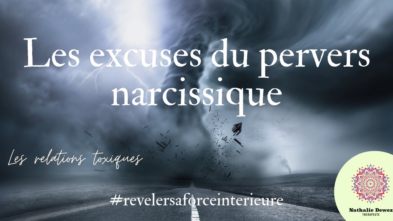 les excuses du Pervers Narcissique