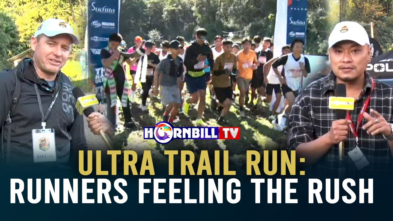 NAGALAND'S FIRST ULTRA TRAIL RUN: RUNNERS FEELING THE RUSH