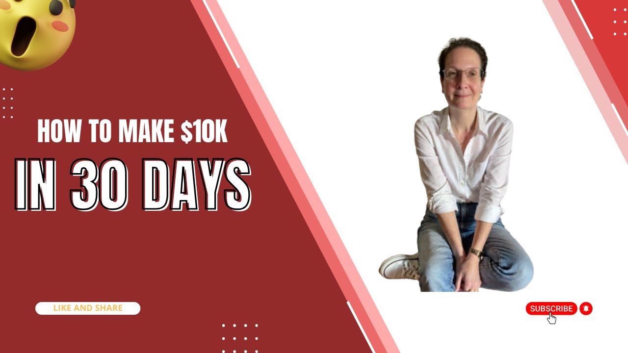 How To Make $10K in 30 Days