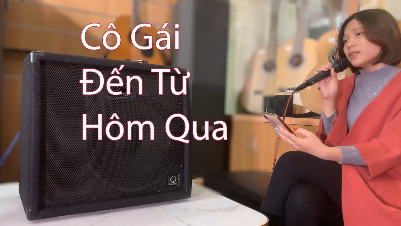 Cô gái đến từ hôm qua - Test loa Behringer KXD12 vừa đàn vừa hát - Dùng Micro Sennhier (Đức)