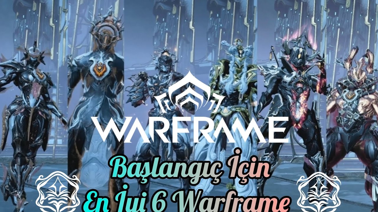 Warframe'de Başlangıç İçin En İyi 6 Warframe 👑 Güçlü Bir Başlangıç Zamanı 👑