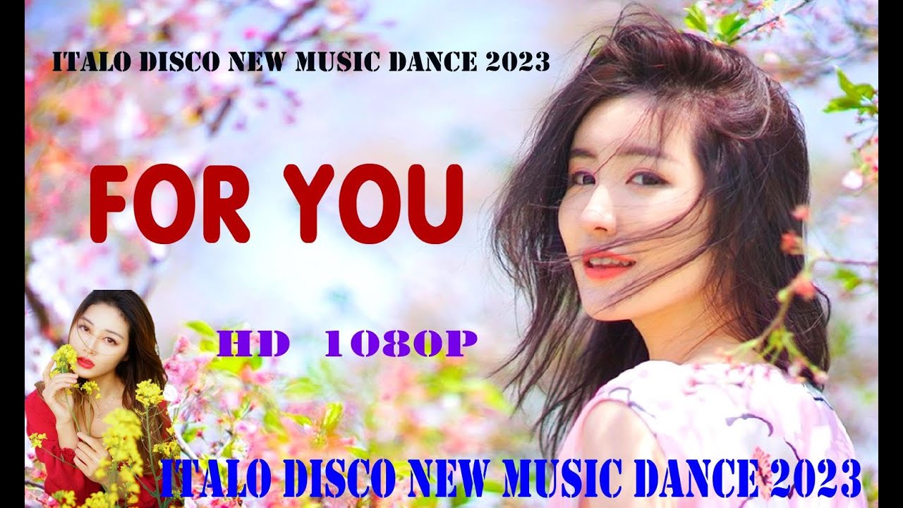 For You  - Italo Disco  2023 - HD  1080p