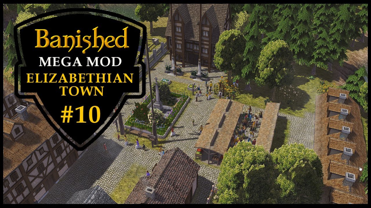 Banished | EP:10 Elizabethan Town | Modded Sandbox Map