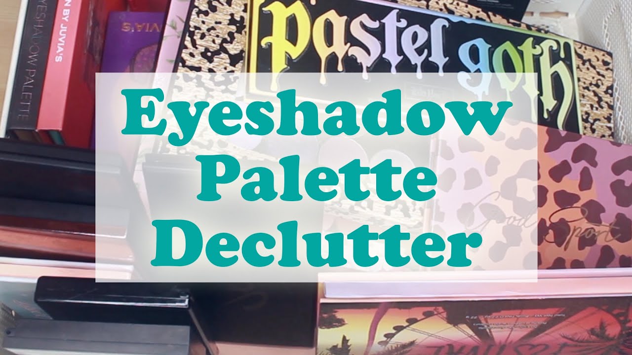 Eyeshadow Palette Declutter with swatches - Almost 50% gone!