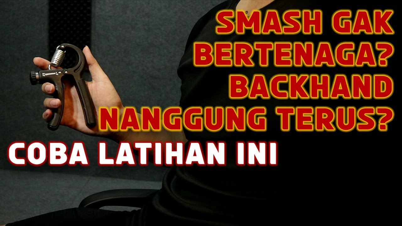 Smash gak bertenaga? Backhand nanggung? Pakai cara ini, power meningkat drastis - Hand Grip Trainer