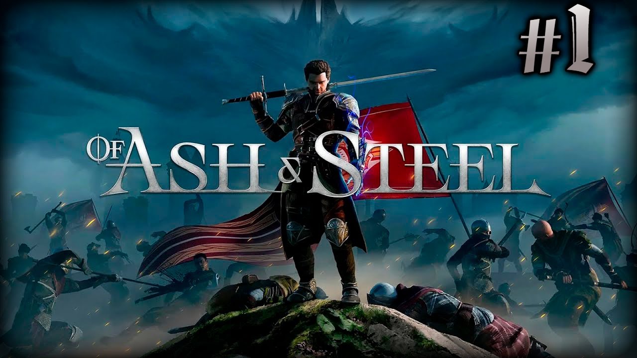Of Ash and Steel Первое прохождение, знакомимся с игрой #1