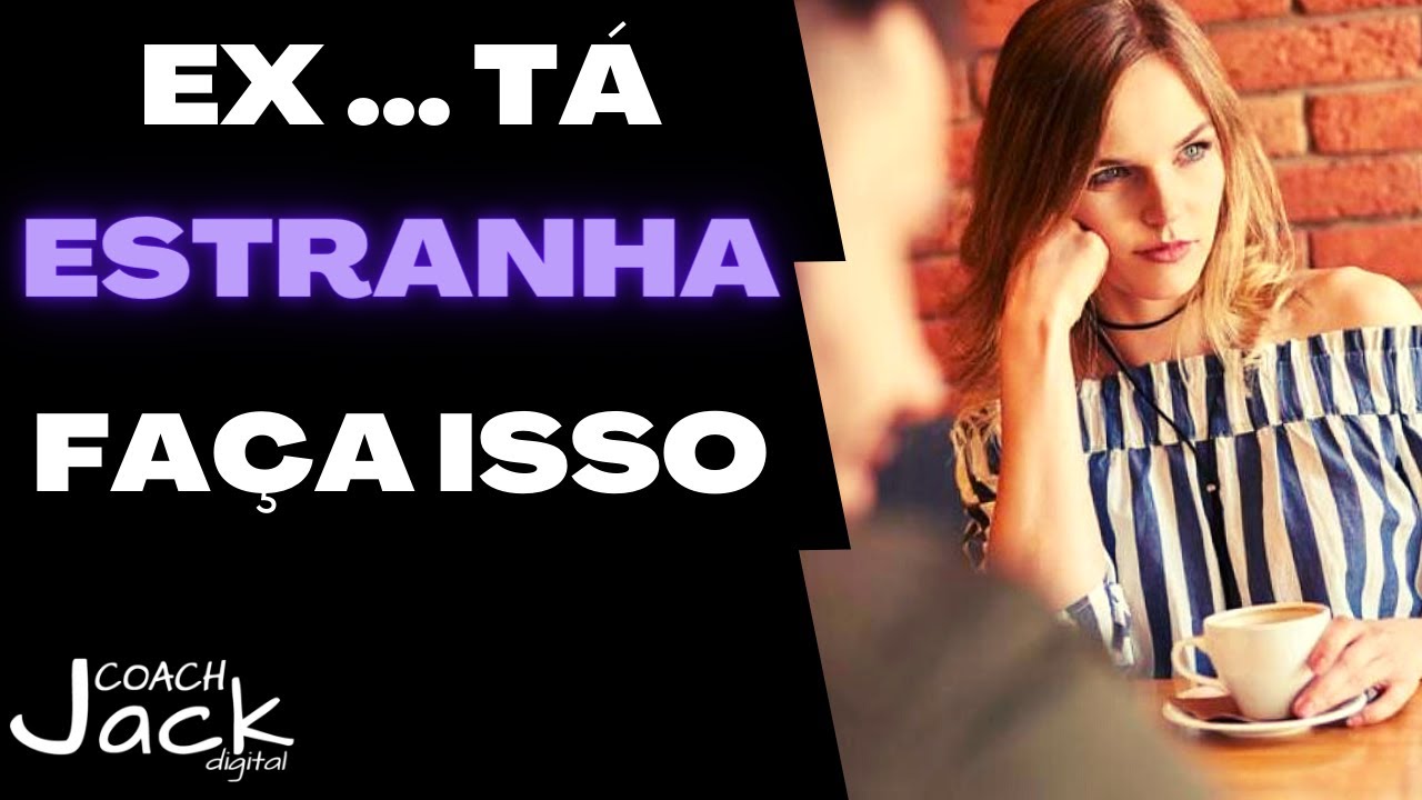 Minha Ex voltou a falar comigo Mas esta Estranha e Agora