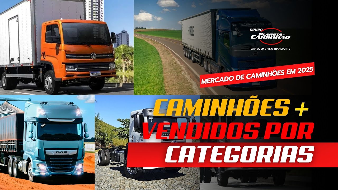 20 CAMINHÕES MAIS VENDIDOS EM 2025: Conheça os modelos mais emplacados em todas as categorias