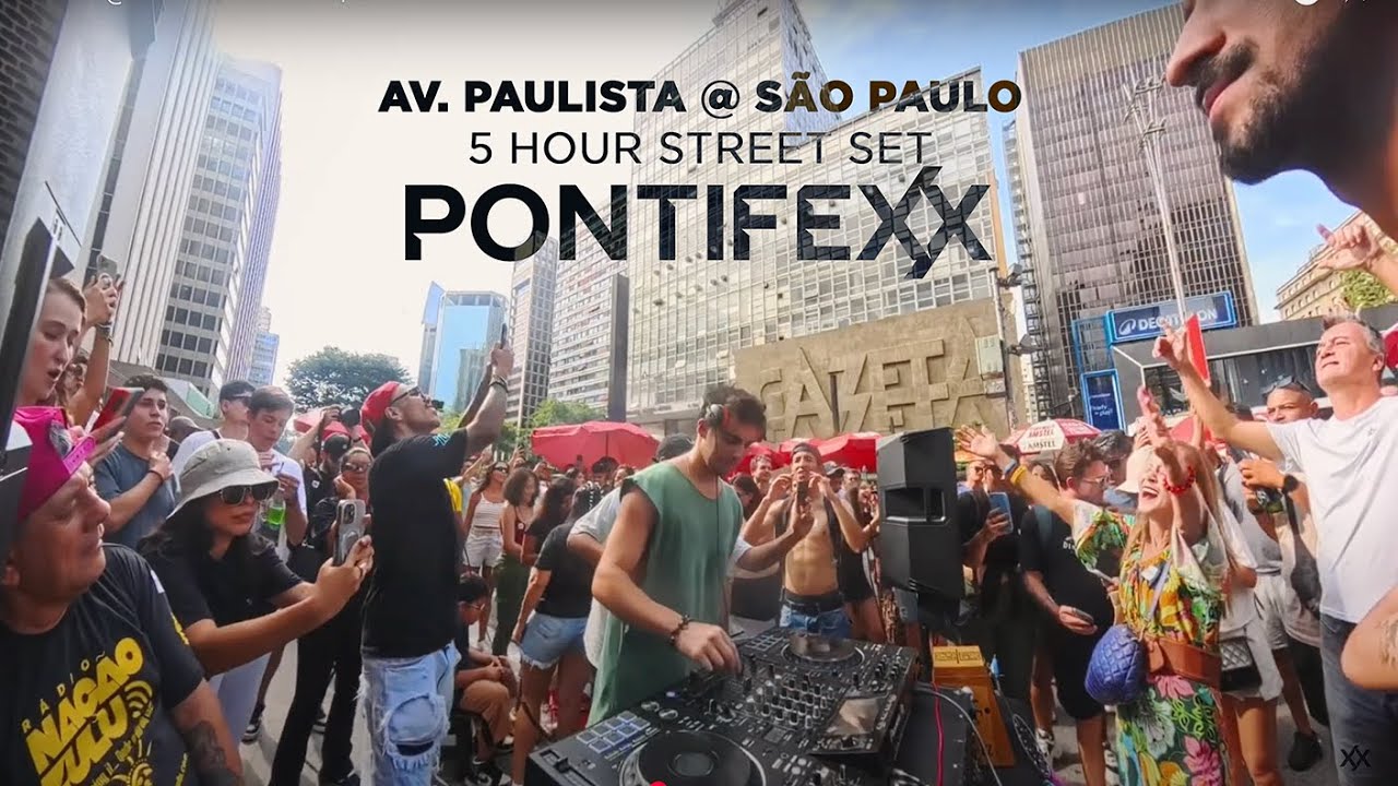 Pontifexx LIVE at Av. Paulista SP BRAZIL | 5 HOURS STREET SET