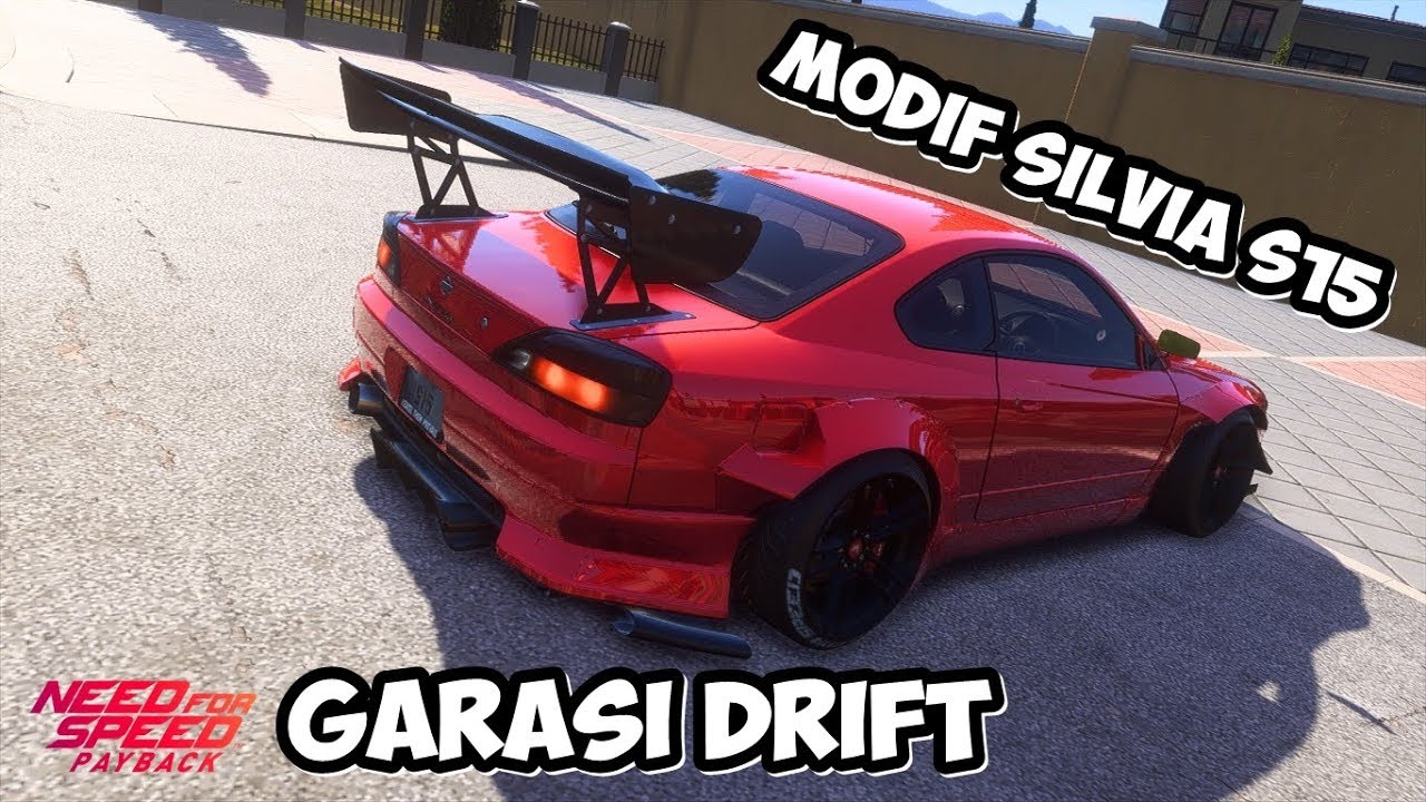 MODIF NISSAN SILVIA S15 ZIKO GARASI DRIFT | NEED FOR SPEED PAYBACK