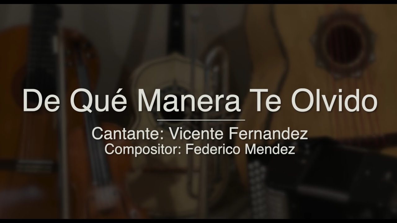 De Que Manera Te Olvido - Puro Mariachi Karaoke - Vicente Fernandez