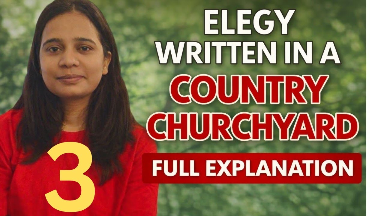 Elegy Written in a Country Churchyard by Thomas Gray – Line by Line Explanation