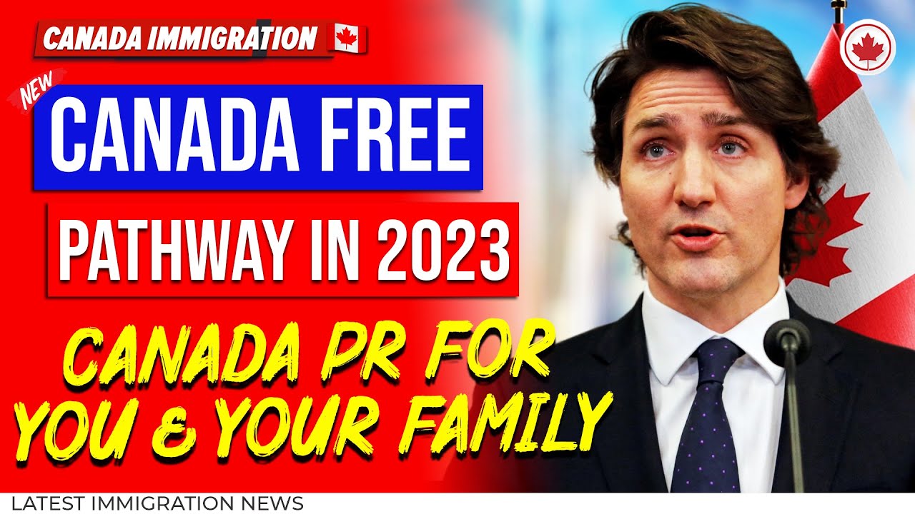 Great News 😍 Move to Canada!! Through Free PR Pathway in 2023 | Canada PR for You & Your Family