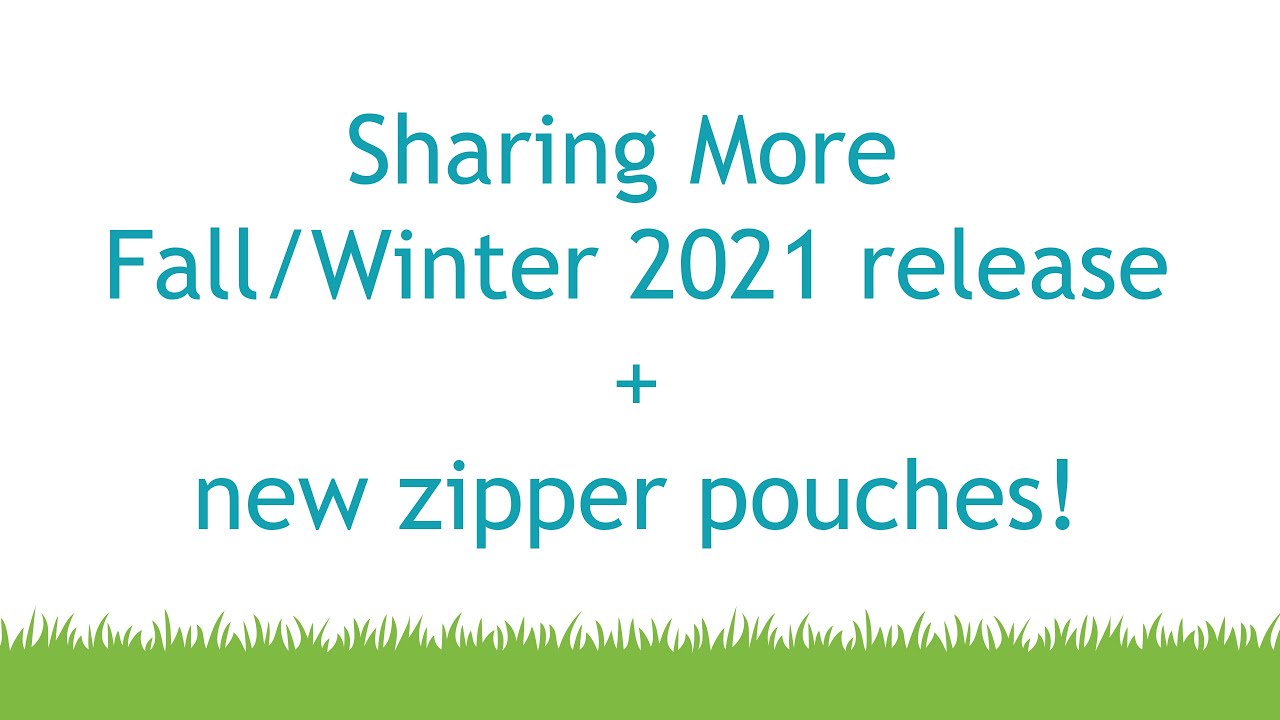Intro to Zipper Pouches + Fall & Winter 2021 Release Overview