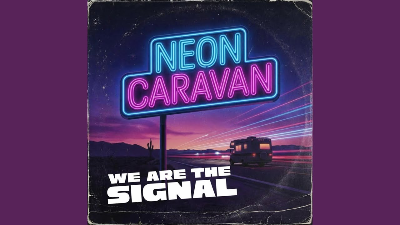 The Neon Anthem (We are the Signal 2)