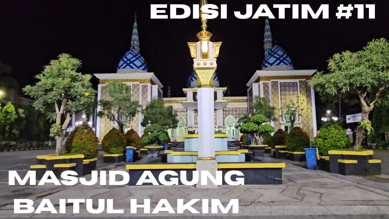 EDISI JATIM KE #11 PERJALANAN KE MASJID AGUNG BAITUL HAKIM DI MADIUN 
