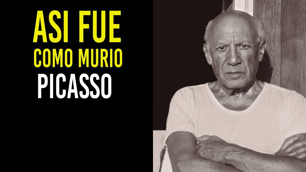 ¿Cuándo murió Pablo Picasso y porqué?