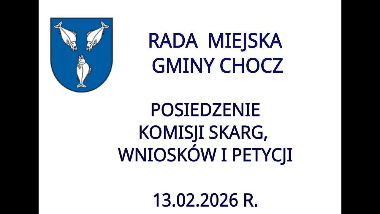Komisja Skarg, Wniosków i Petycji - 13.02.2026 r.