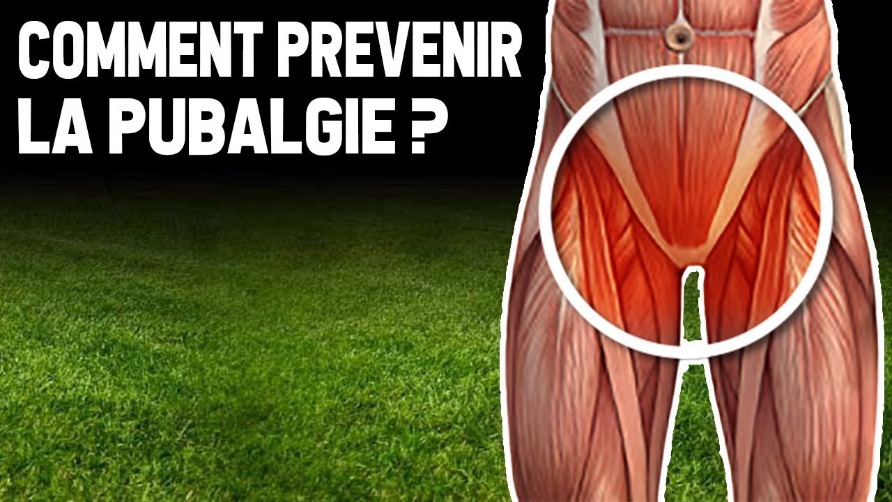 COMMENT PRÉVENIR LA PUBALGIE ?