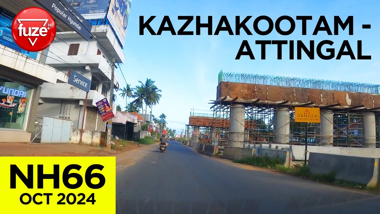 KAZHAKOOTAM - ATTINGAL | കഴക്കൂട്ടം - ആറ്റിങ്ങൽ  ദേശീയപാത വികസനപ്രവർത്തനങ്ങൾ | FUZEHD