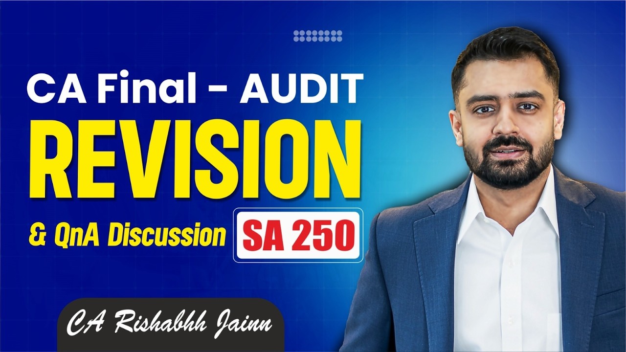 CA Final Audit Revision Session - SA 250 Revision for May 26 exam & Onwards by CA Rishabhh Jainn