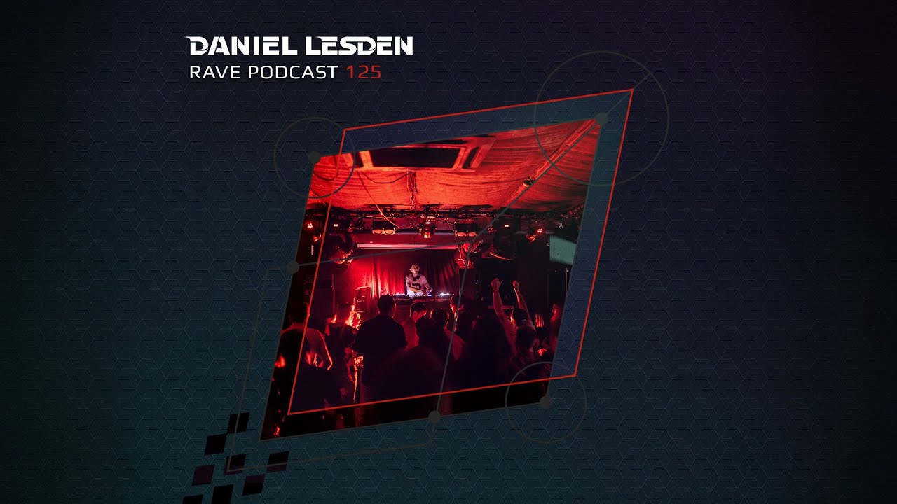 Daniel Lesden — Rave Podcast 125 [Progressive, Techno-Trance, Hard Techno DJ Mix]