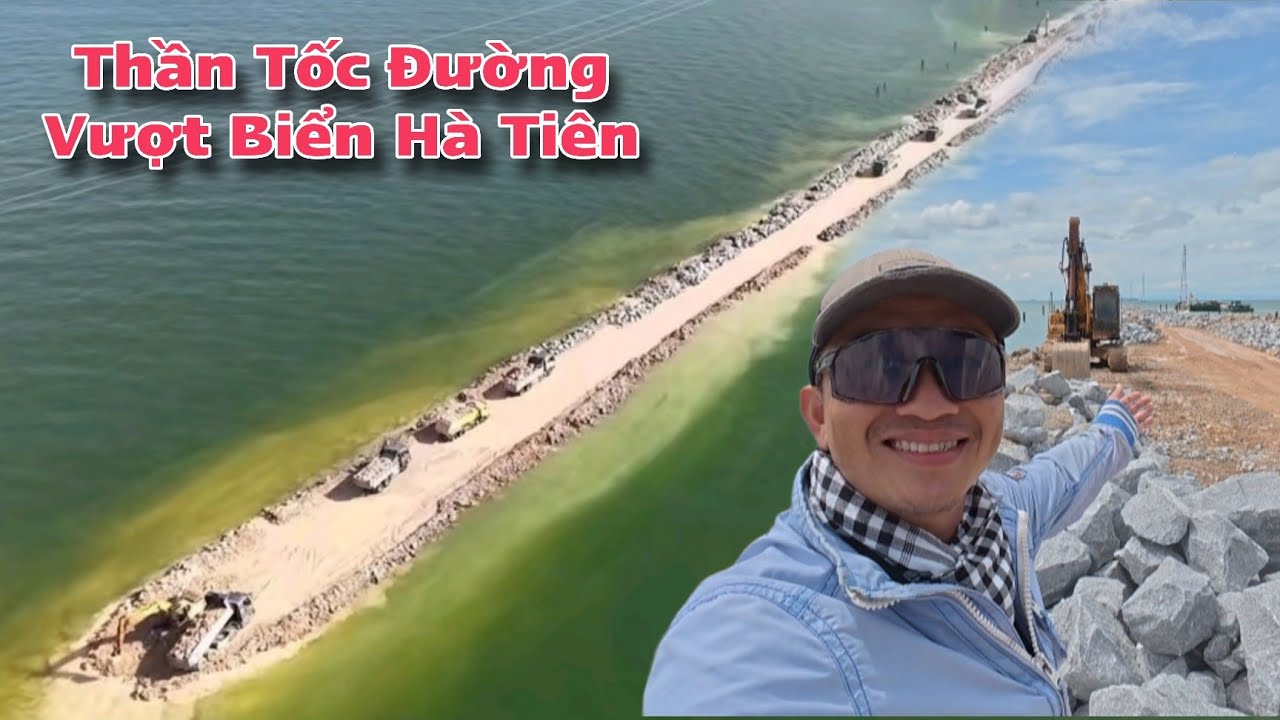 Hành Trình 200Km Khám Phá Siêu Dự Án Đường Vượt Biển Ra Cảng Hà Tiên Đang Thi Công Thần Tốc