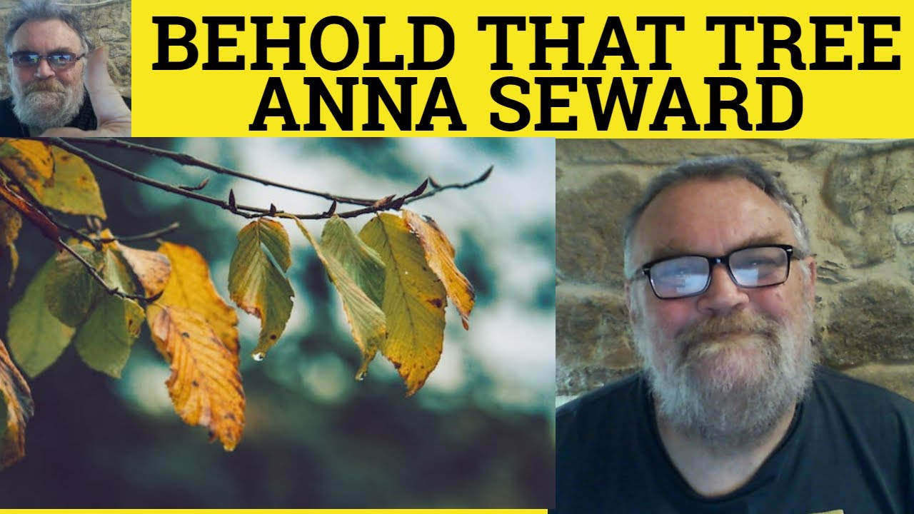🔵 Behold that tree in Autumn&rsquo;s dim decay Poem by Anna Seward - Summary Analysis Reading Anna Seward