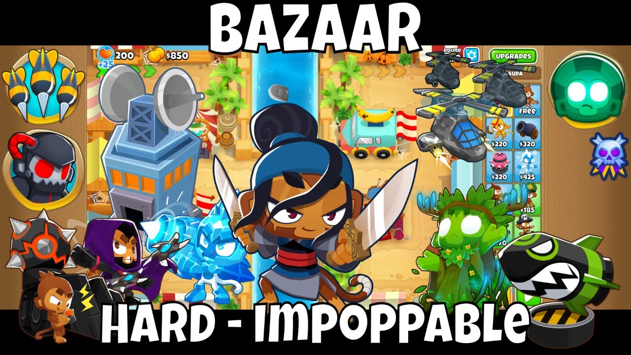 Bloons TD 6 - Bazaar - Hard - Impoppable