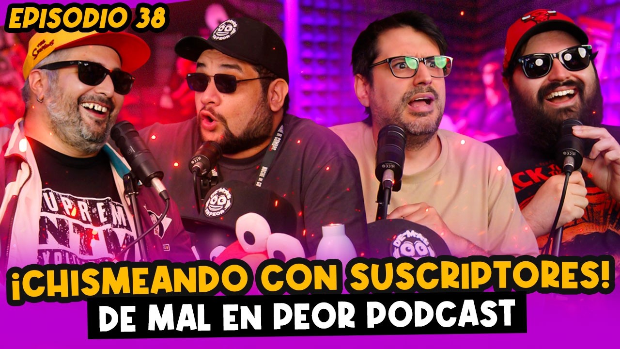 Hablamos de TODO con Subs #38 Capitulo De Mal en Peor Podcast