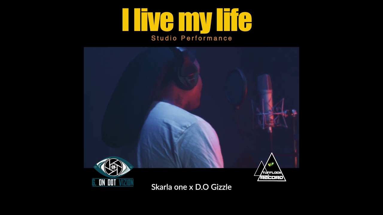 Skarla one x D.O Gizzle - I live my life (teaser ) tufflock record