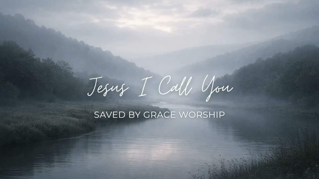 Jesus I Call You (Lyrics) | Christian Worship Music | Saved by Grace Worship