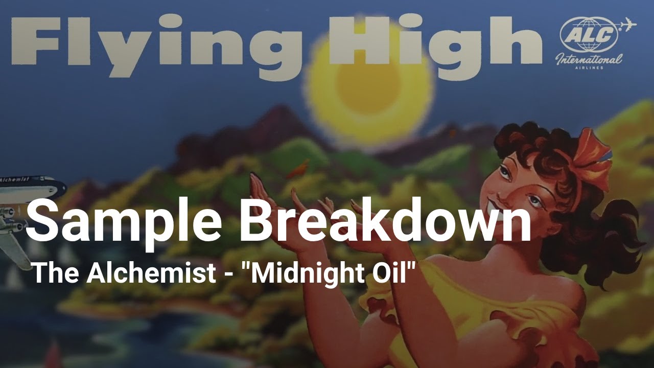 Sample Breakdown: The Alchemist - "Midnight Oil"