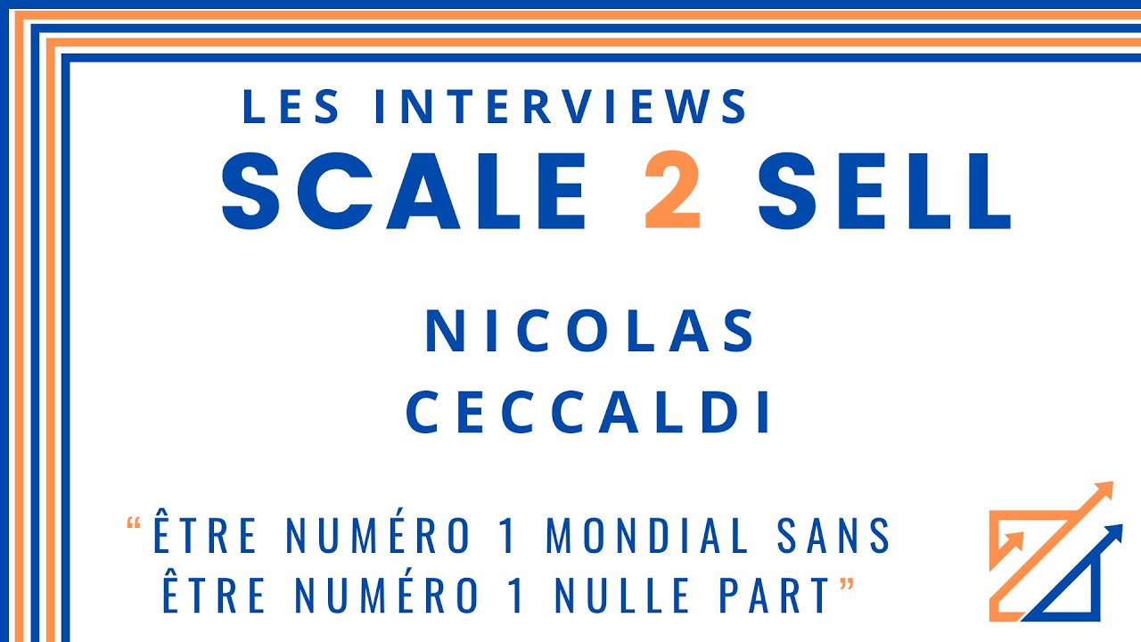 Les Interviews Scale2Sell : Nicolas Ceccaldi
