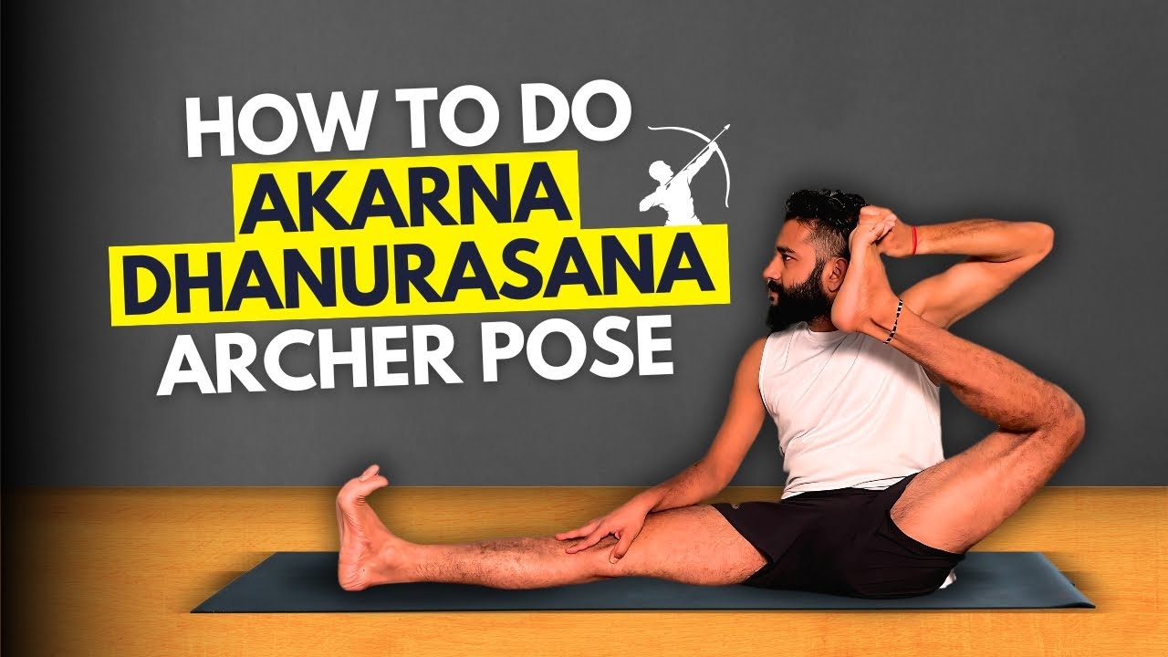 How To Do Akarna Dhanurasana ( Archer Pose ) in Just 3 Minutes | Iyengar Yoga