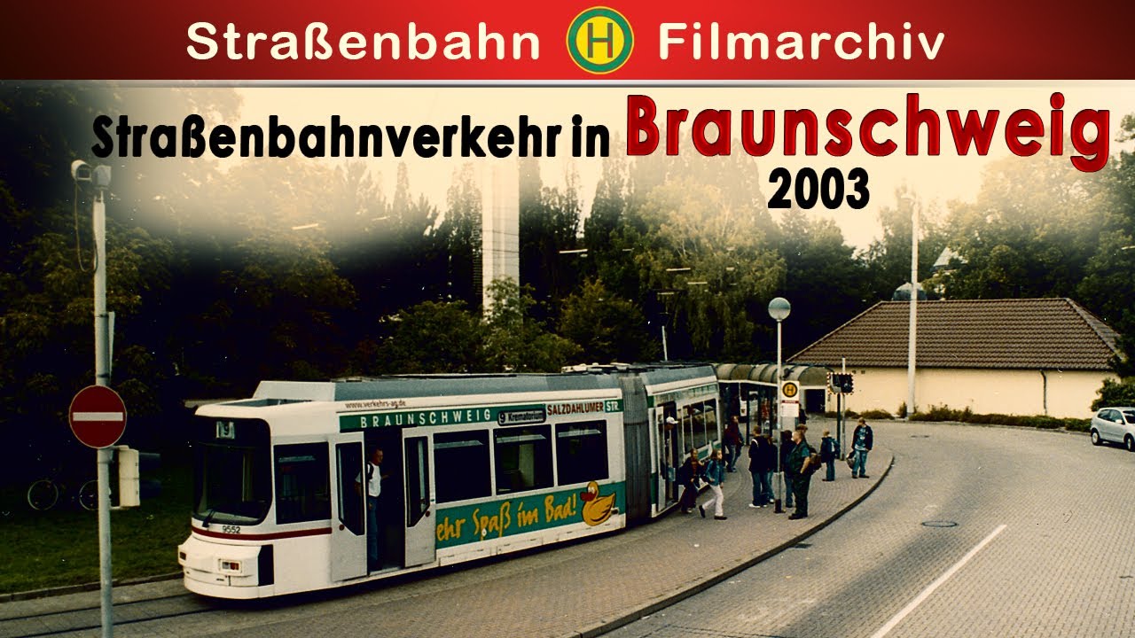 Historische Filmaufnahmen || Straßenbahnverkehr in Braunschweig 2003