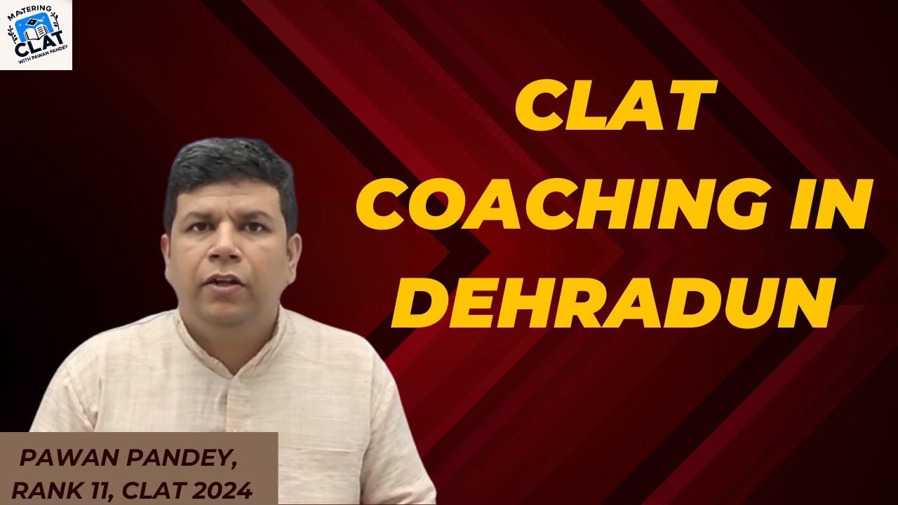 CLAT Coaching in Dehradun