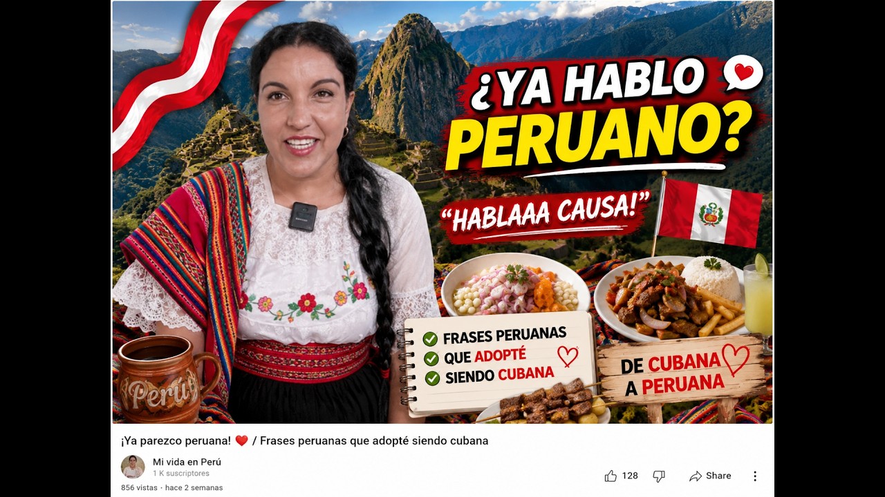 ¡Ya parezco peruana! ❤️ / Frases peruanas que adopté siendo cubana