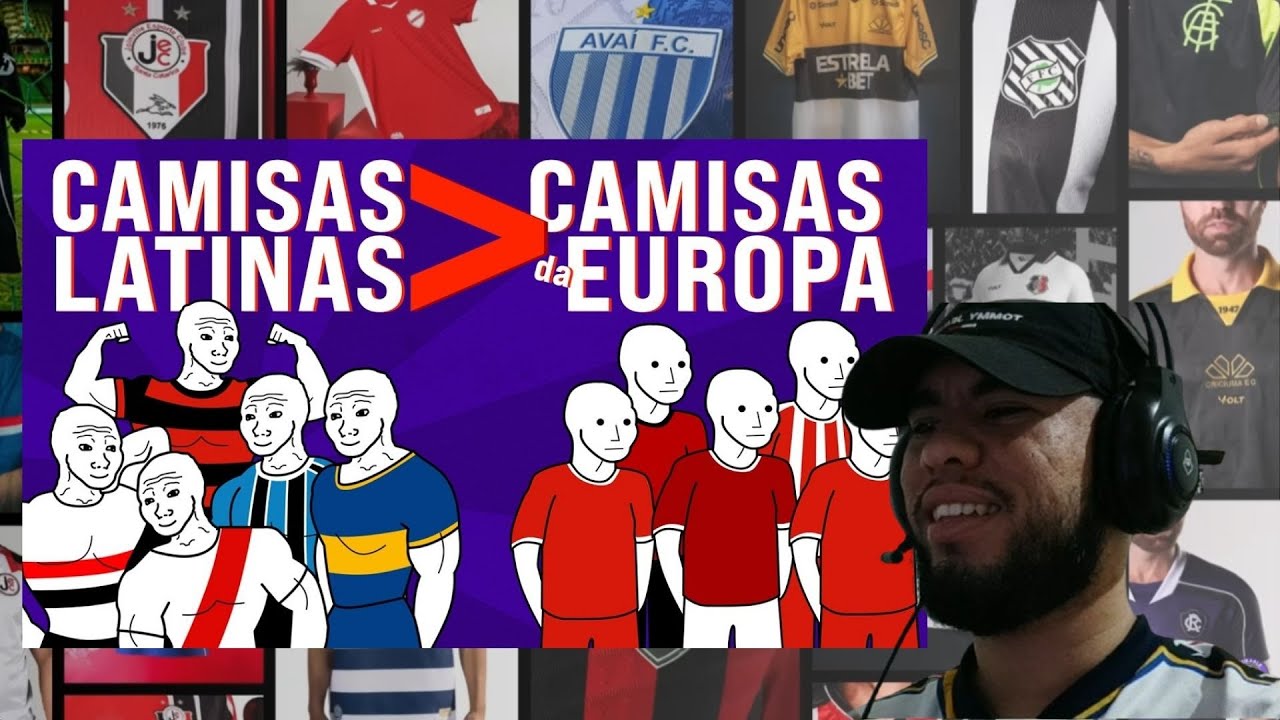 REAGINDO: CAMISAS DE TIMES LATINOS SÃO MELHORES QUE CAMISAS DE TIMES EUROPEUS
