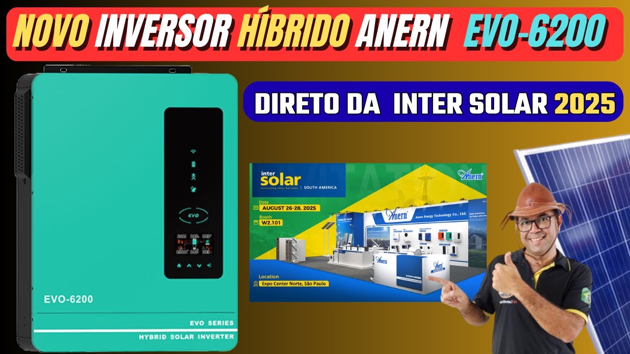 Novo INVERSOR HÍBRIDO EVO-6200 da Anern - 48v para 220v com 6200W /12.400Wpico AN-SCI-EVO-6200