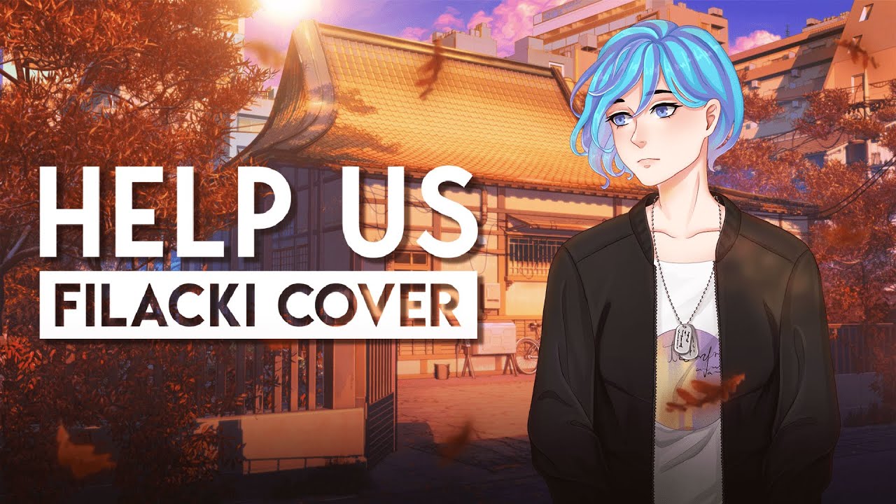 Glaze - Help Us [RUS] (Cover by Filacki)