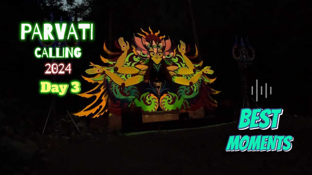 Parvati calling 2024 | Day 3 | Sectio Aurea Magic | life changing experience.