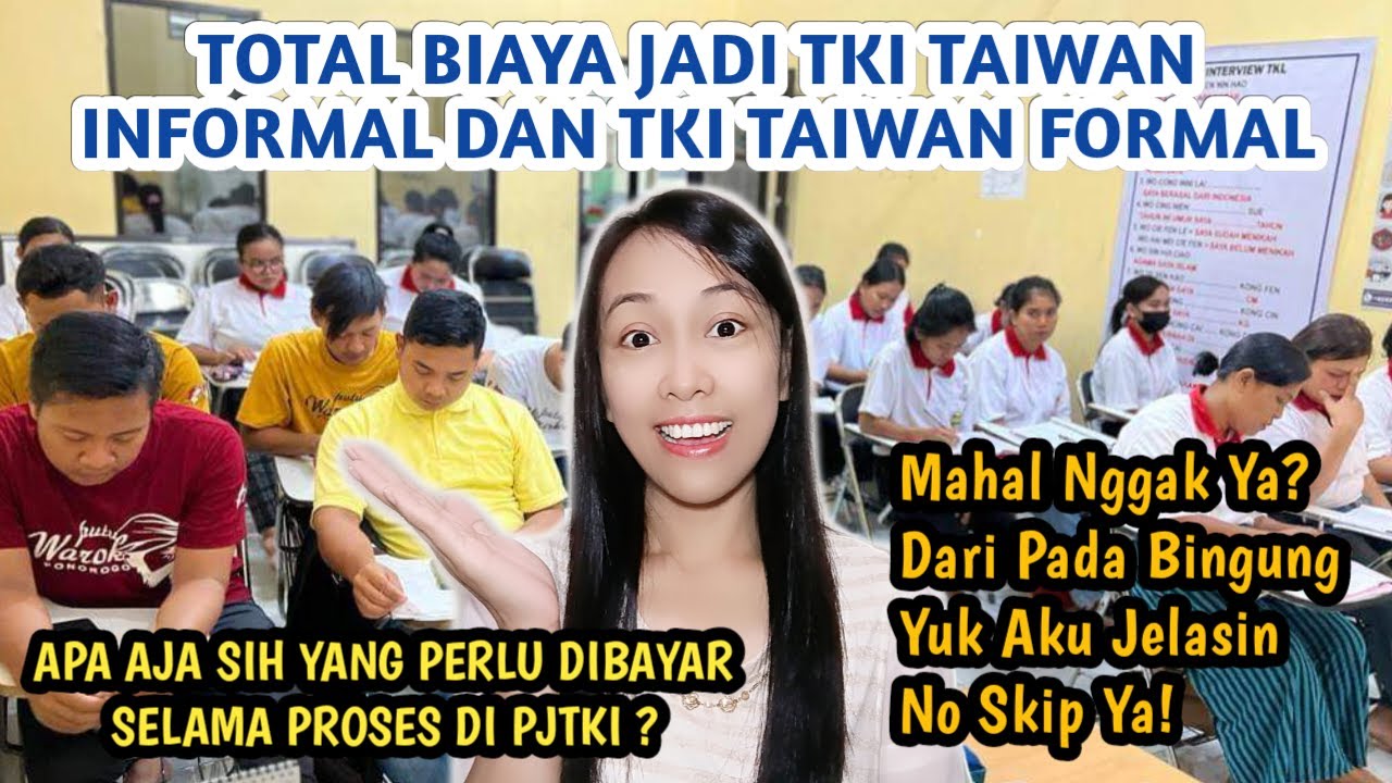 TOTAL BIAYA PROSES JADI TKI TAIWAN FORMAL & INFORMAL/PRT BARU-BERAPA BULAN GAJIAN AGAR BALIK MODAL?