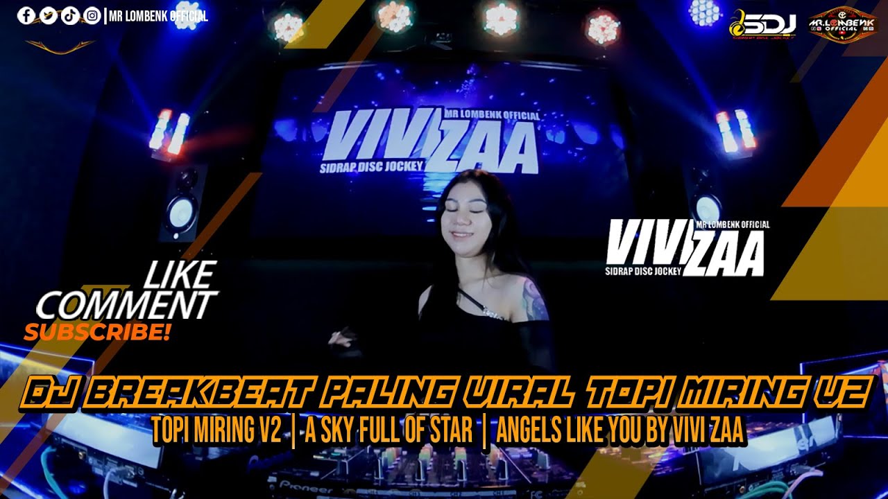 DJ BREAKBEAT PALING VIRAL TOPI MIRING V2 | A Sky Full Of Star | Angels Like You BY VIVI ZAA